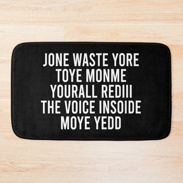 Item preview, Jone waste yore toye monme yourall rediii the voice insoide moye yedd designed and sold by OttilieJacon.
