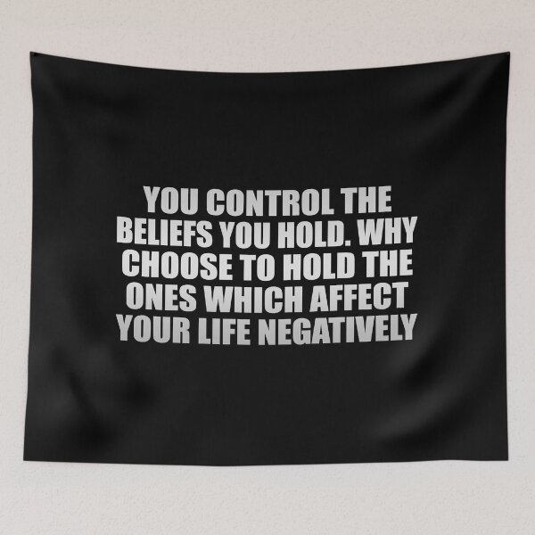 Item preview, You control the beliefs you hold. Why choose to hold the ones which affect your life negatively designed and sold by Colorfulandfun.