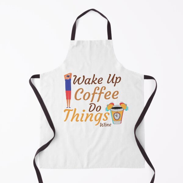 Artikelvorschau, Lustiger Wake Up Coffee Do Things Wine Sarkastisches Zitat entworfen und verkauft von ROBOUE.