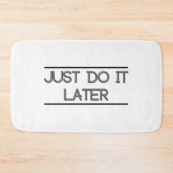 Item preview, just do it later designed and sold by DoraHappy.