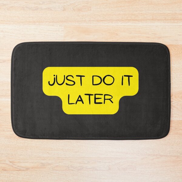 Item preview, just do it later designed and sold by DoraHappy.