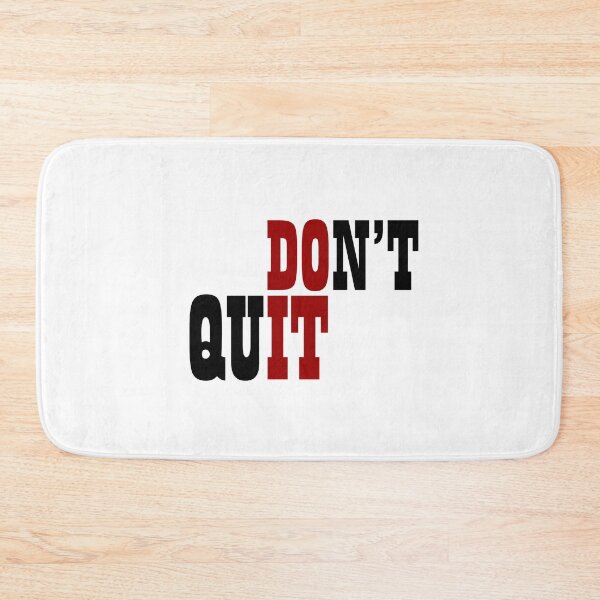 Item preview, DON'T QUIT designed and sold by UrTshirt.