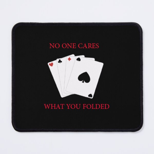 Item preview, NO ONE CARES WHAT YOU FOLDED designed and sold by SHOPBYLM.