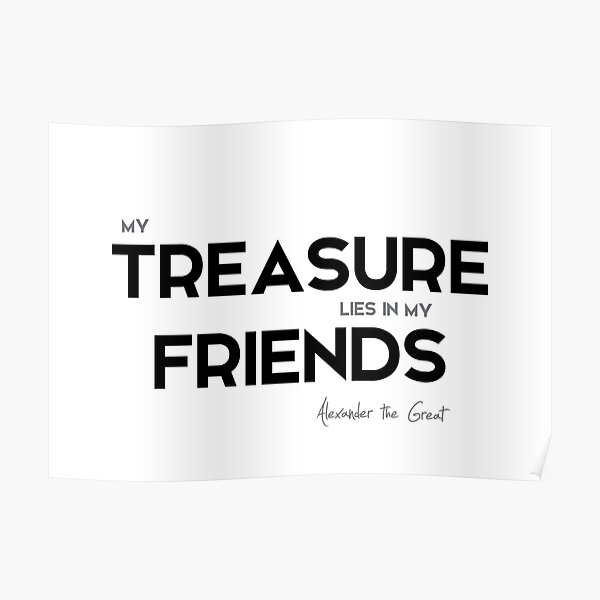 treasure: friends - alexander the great Poster