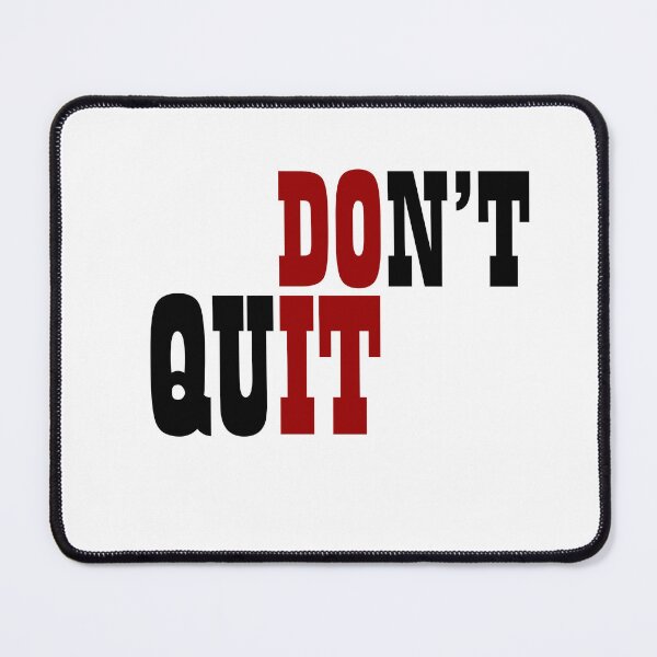 Item preview, DON'T QUIT designed and sold by UrTshirt.
