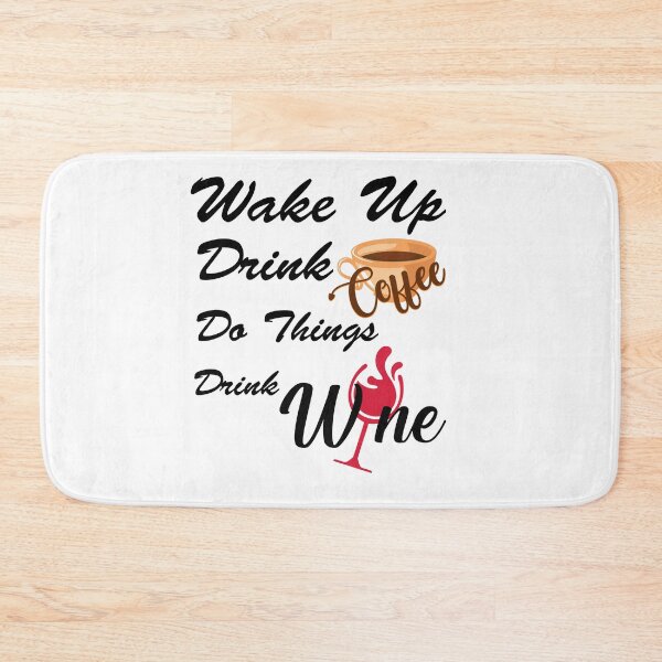 Item preview, Wake Up Coffee Do Things Wine designed and sold by aither81.