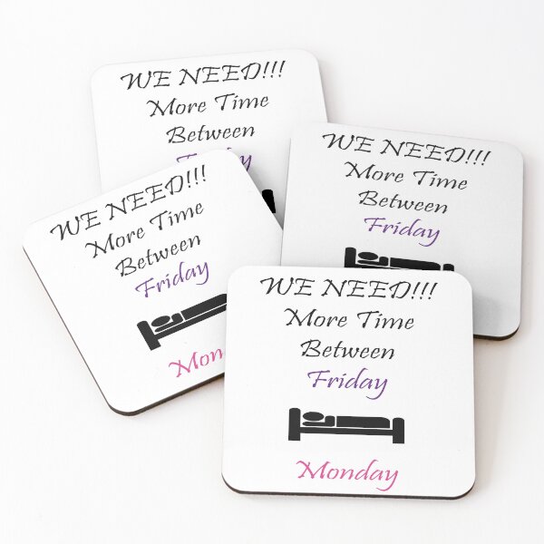 Item preview, we need more time between friday and monday designed and sold by azircollection.