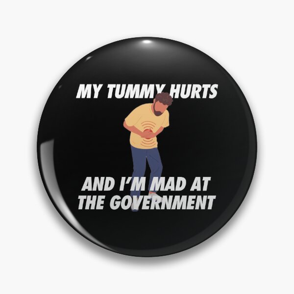 Item preview, My tummy hurts, and I'm mad at the government - Graphic gift idea designed and sold by DGCollab.