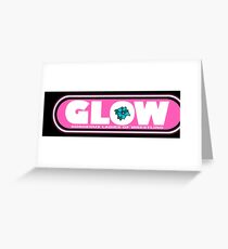 G.L.O.W. Greeting Card