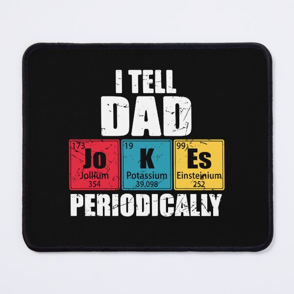 Item preview, I Tell Dad Jokes Periodically Periodic Table Elements designed and sold by TravelScientist.