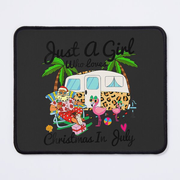 Item preview, 8MZZ Just A Girl Who Loves Christmas In July Camping Camper New designed and sold by EvansCoppin.