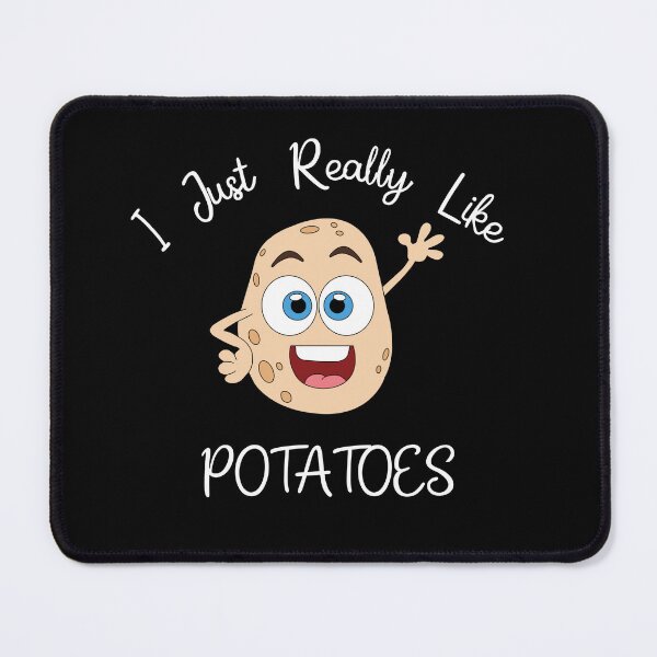 Item preview, I Just Really Like Potatoes designed and sold by stalin-LB.