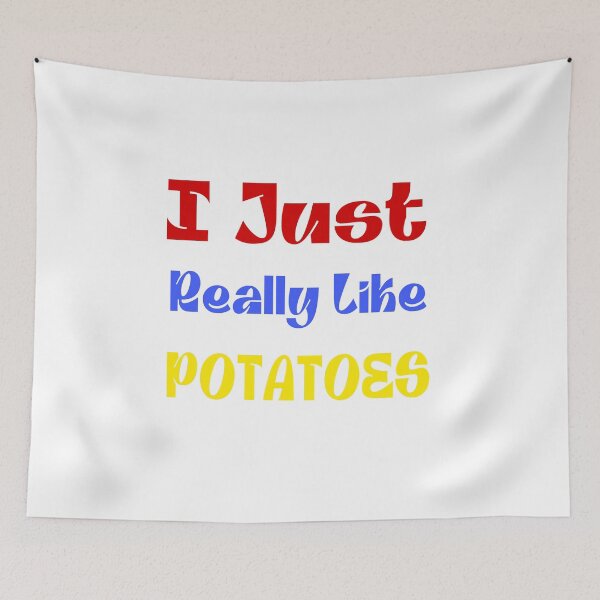 Item preview, I Just Really Like Potatoes  designed and sold by stalin-LB.