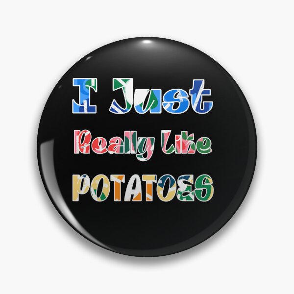 Item preview, I Just Really Like Potatoes  designed and sold by stalin-LB.