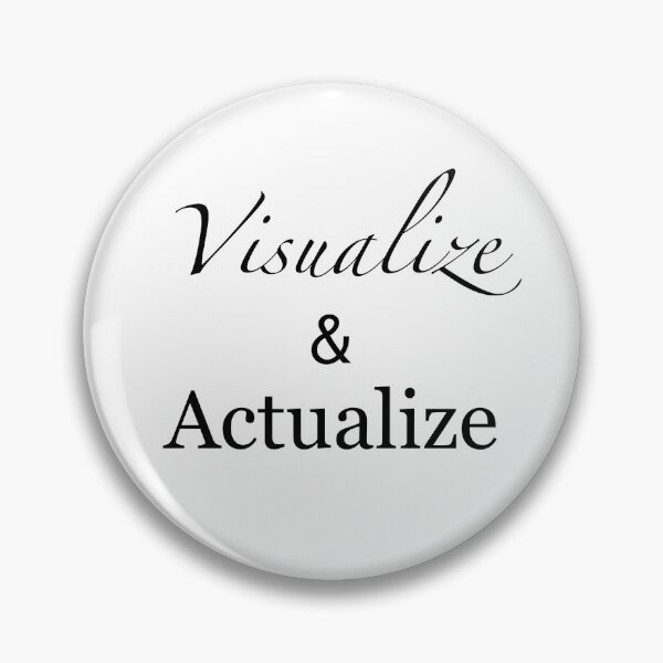 Item preview, Visualize and Actualize designed and sold by ifyoufeellike.