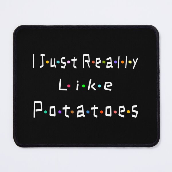Item preview, I Just Really Like Potatoes designed and sold by stalin-LB.