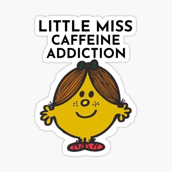 Item preview, Little Miss Caffeine Addiction designed and sold by BoldNFresh.