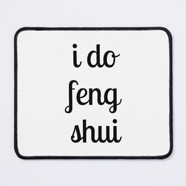 Item preview, I Do Feng Shui Slogan designed and sold by FengShuiLounge.