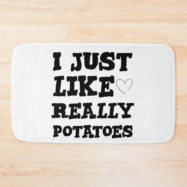 Item preview, I Just Really Like Potatoes  designed and sold by stalin-LB.