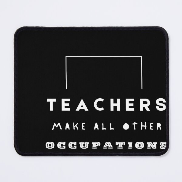 Item preview, Teachers Make All Other Occupations Possible designed and sold by kryative.