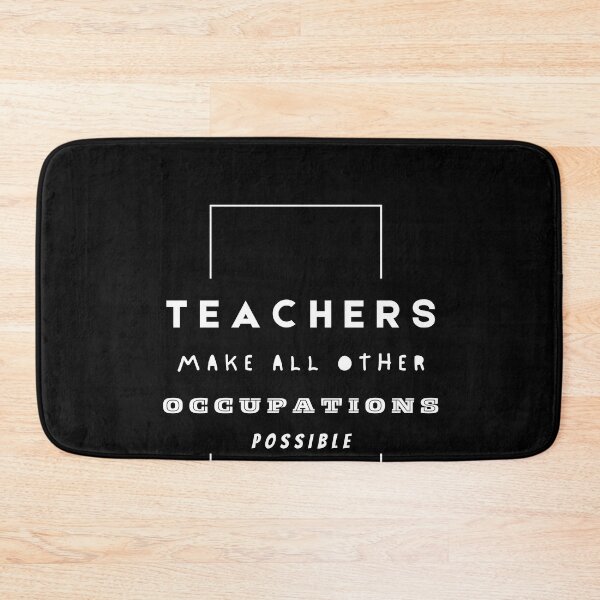 Item preview, Teachers Make All Other Occupations Possible designed and sold by kryative.