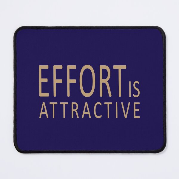 Item preview, Effort Is Attractive designed and sold by PVDee.