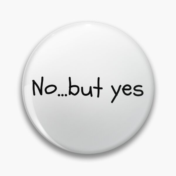 Item preview, No...but yes | Contradiction | Make Up Your Mind | Text Based | Light Background designed and sold by SidefatSayings.