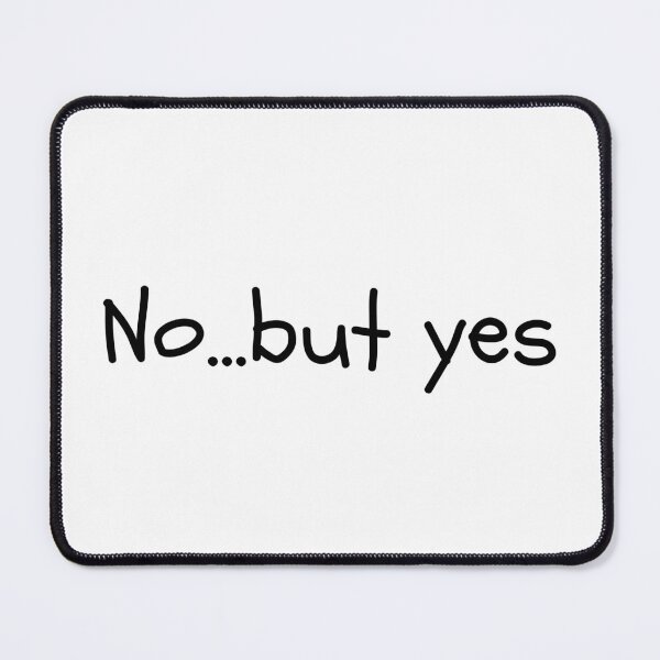 Item preview, No...but yes | Contradiction | Make Up Your Mind | Text Based | Light Background designed and sold by SidefatSayings.