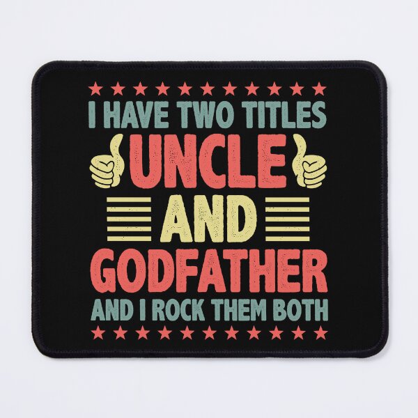 Item preview, I Have Two Titles Uncle And Godfather And I Rock Them Both designed and sold by haselshirt.