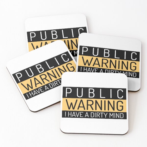 Item preview, Public Warning - I Have a Dirty Mind designed and sold by LovenLaughter.