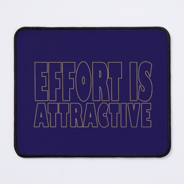 Item preview, Effort Is Attractive designed and sold by PVDee.