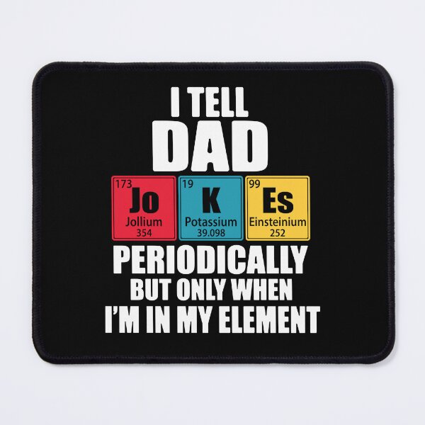 Item preview, I Tell Dad Jokes Periodically Periodic Table Elements designed and sold by TravelScientist.