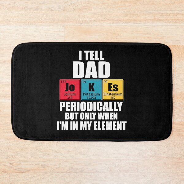 Item preview, I Tell Dad Jokes Periodically Periodic Table Elements designed and sold by TravelScientist.