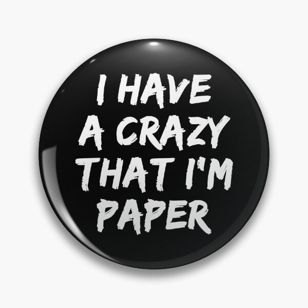Item preview, I have a crazy that I'm paper designed and sold by Old-Scratch.