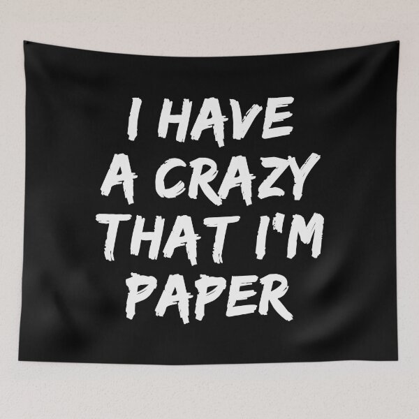 Item preview, I have a crazy that I'm paper designed and sold by Old-Scratch.