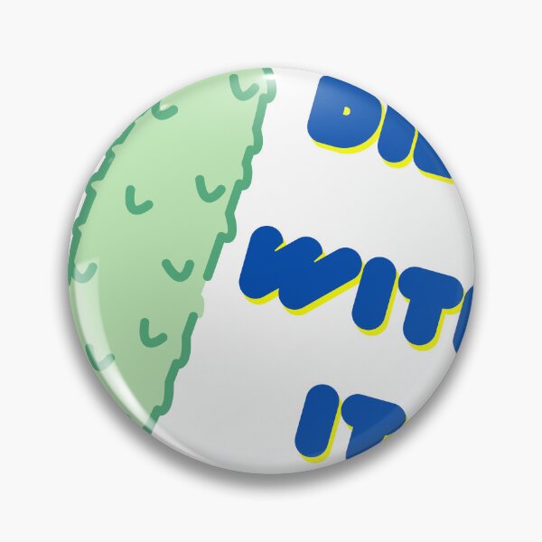 Item preview, DILL WITH IT designed and sold by ABORIKA.