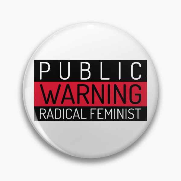Item preview, Public Warning - Radical Feminist designed and sold by LovenLaughter.
