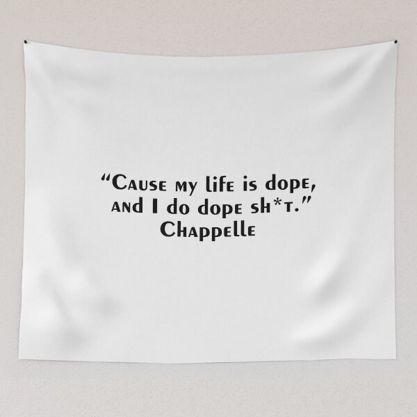 Item preview, My Life Is Dope Dave Chappelle designed and sold by comedybox.