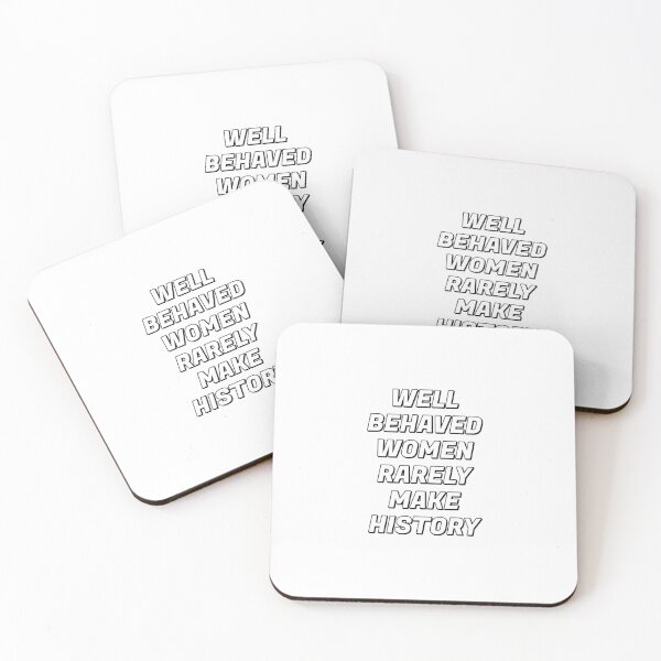 Item preview, Well behaved women rarely make history designed and sold by Inspirationmotivation.