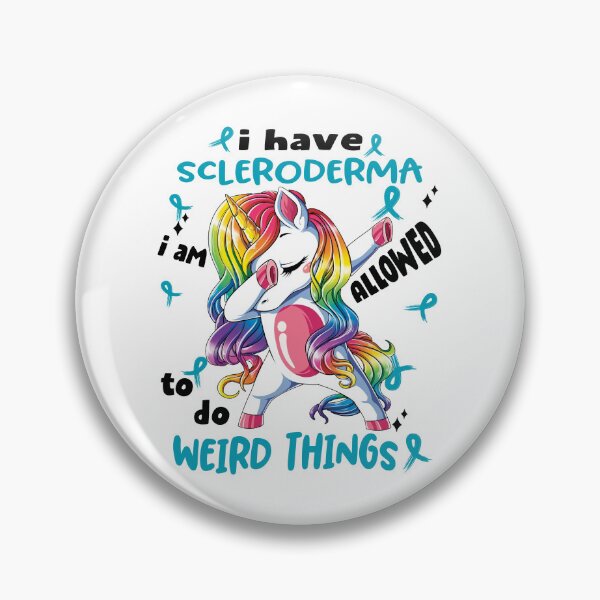Item preview, Scleroderma Awareness Funny I have Scleroderma i'm allowed to do Weird Things! designed and sold by JanetShop809.
