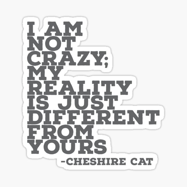 Item preview, I'm Not Crazy  designed and sold by DeusExMachina1.