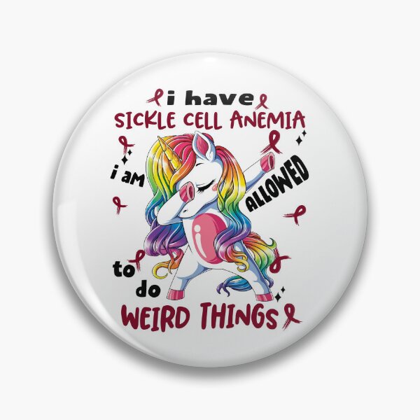 Item preview, Sickle Cell Anemia Awareness Funny I have Sickle Cell Anemia i'm allowed to do Weird Things! designed and sold by JanetShop809.
