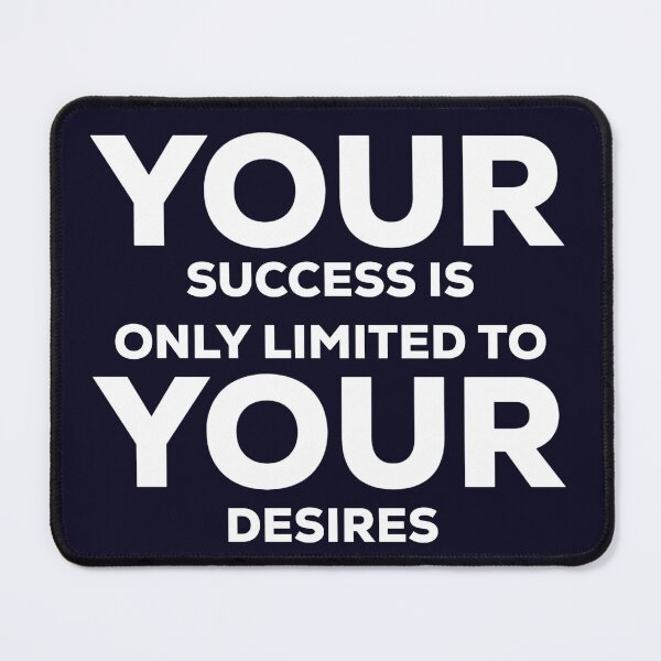Item preview, Copy of Your Succes Is Only Limites By Your Desire motivational quote designed and sold by blueprint198686.