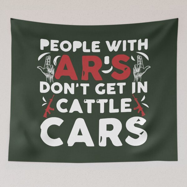 Item preview, " People With Ar's Don't Get In Cattle Cars" designed and sold by adarth.