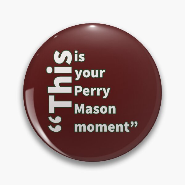 Item preview, Perry mason moment designed and sold by bewareofpossum.