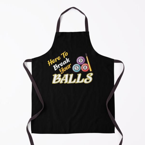 Item preview, Here to break your balls designed and sold by pnkpopcorn.