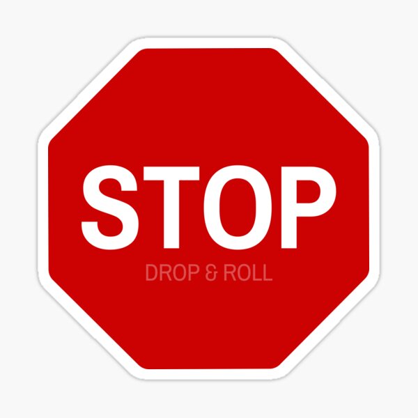 stop drop and roll  Sticker for Sale by WylderAce