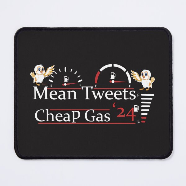 Item preview, "Mean Tweets And Cheap Gas -Funny Republican Gift 2024"             designed and sold by adarth.