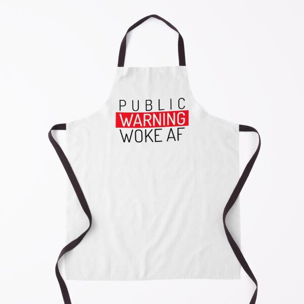 Item preview, Public Warning - Woke AF designed and sold by LovenLaughter.
