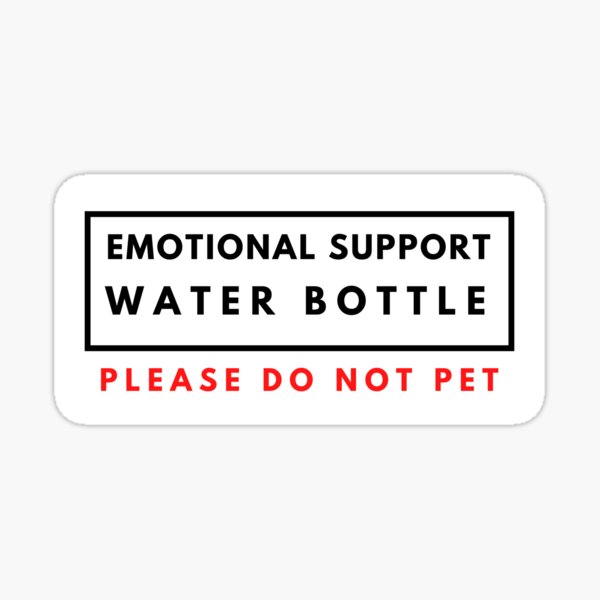 Artikel-Vorschau von Emotionale Unterstützung Wasserflasche Aufkleber, lustige Aufkleber, lustige Geschenke für Millennials, zurück zur Schule Geschenk für Teenager-Mädchen, designt und verkauft von Ssimo30.